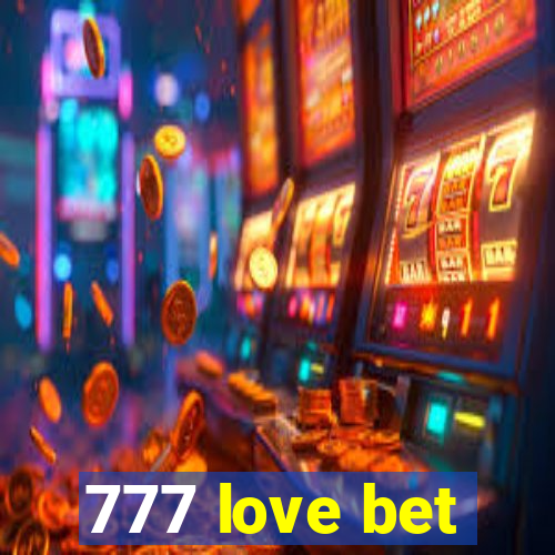 777 love bet